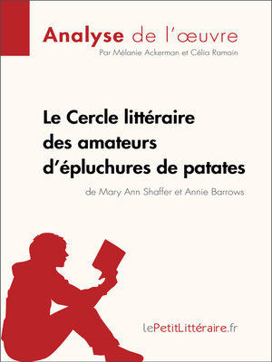cover image of Le Cercle littéraire des amateurs d'épluchures de patates de Mary Ann Shaffer et Annie Barrows (Analyse de l'oeuvre)